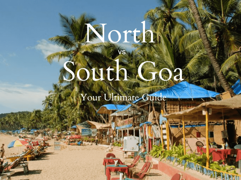 South Goa vs North Goa: Find Your Perfect Goa Getaway with Beaches, Nightlife, & Culture