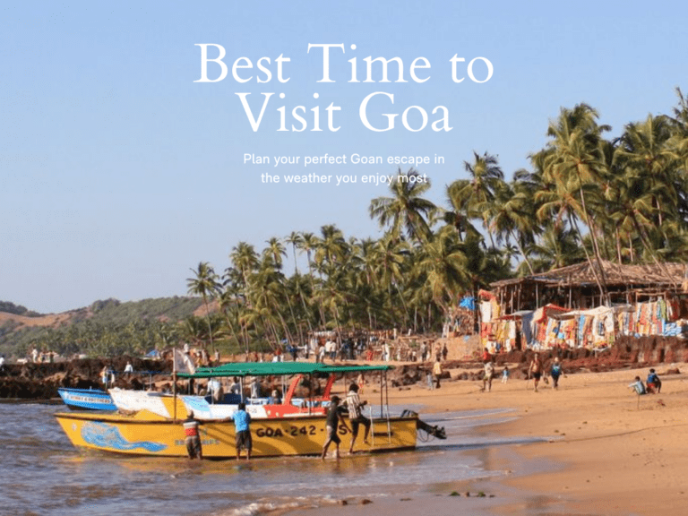 Best Time to Visit Goa: Top Guide on Weather, Seasons & more for Every Traveler