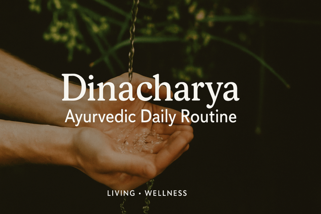 Dinacharya: Ayurvedic Daily Routine for Health & Balance | Soul Vacation