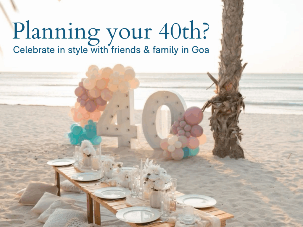 Celebrate your 40th Birthday in Goa