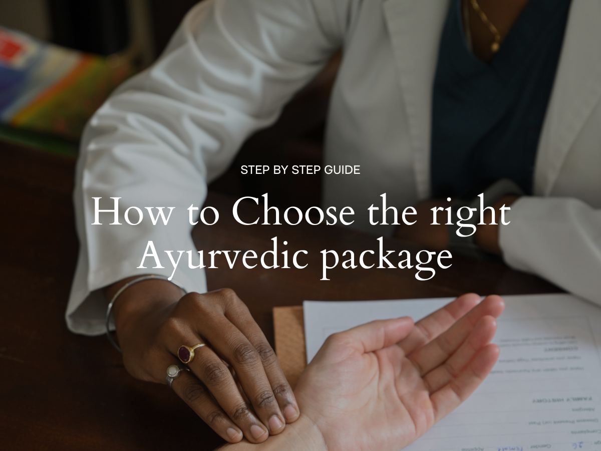 How to Choose the right Ayurvedic Package