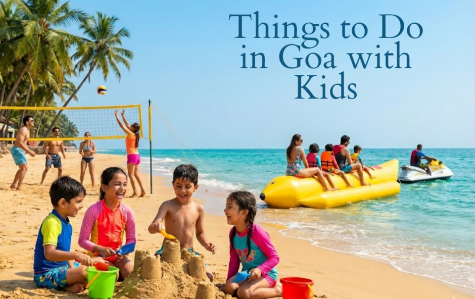 Things to Do in Goa with Kids