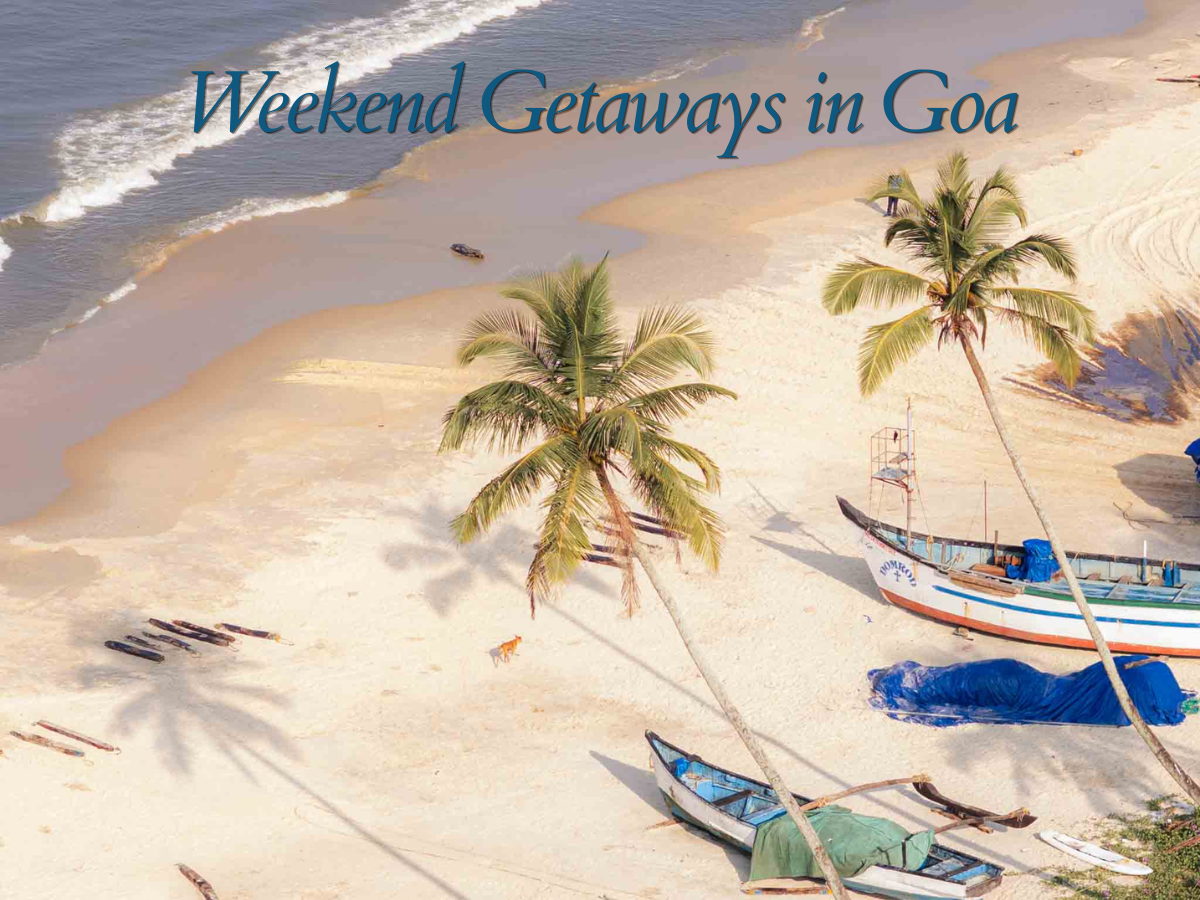 Top Weekend Getaways in Goa